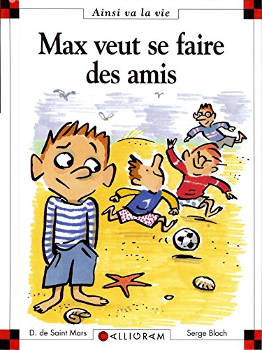 MAX VEUT SE FAIRE DES AMIS